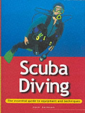 Beispielbild fr Scuba Diving: The Essential Guide to Equipment and Techniques (Adventure Sports) zum Verkauf von Reuseabook