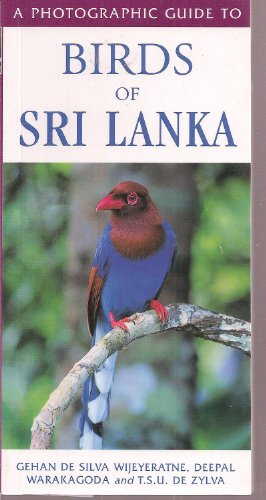 Stock image for A Photographic Guide to Birds of Sri Lanka (Photographic Guides) for sale by WorldofBooks