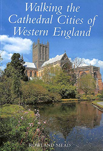 Stock image for Walking the Cathedral Cities of Western England (Walking S.) for sale by WorldofBooks