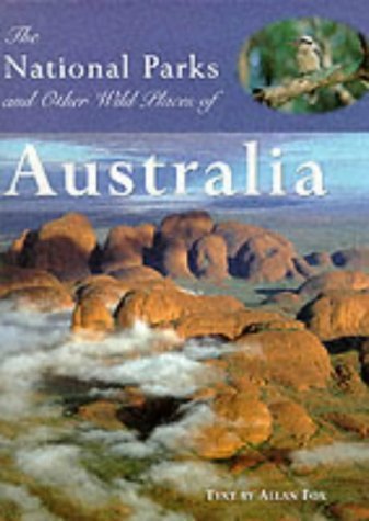 Beispielbild fr The National Parks and Other Wild Places of Australia. zum Verkauf von Antiquariat Schwarz & Grmling GbR