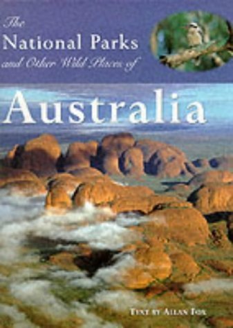 9781859746097: The National Parks and Other Wild Places of Australia (National Parks of the World S.) [Idioma Ingls]