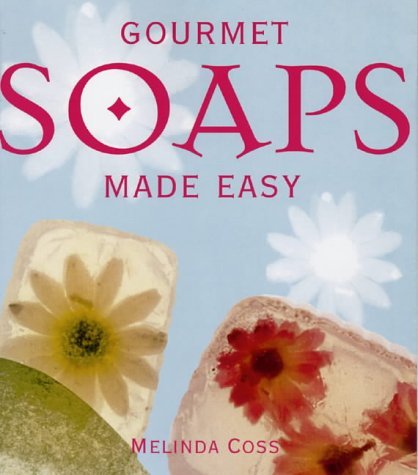 Stock image for Gourmet Soaps Made Easy for sale by WorldofBooks