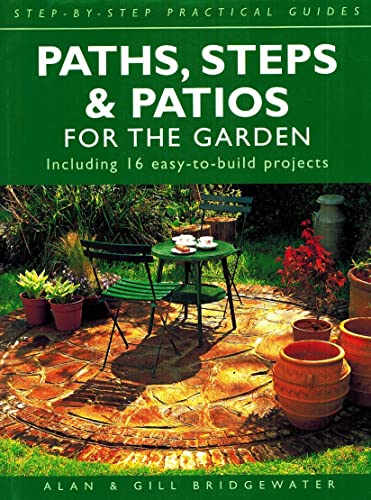 9781859746325: Paths, Steps and Patios for the Garden: Including 16 Easy-to-build Projects (Step-by-step Practical Guides)