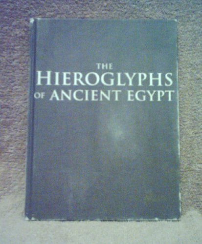 Stock image for The Hieroglyphs of Ancient Egypt for sale by Reuseabook