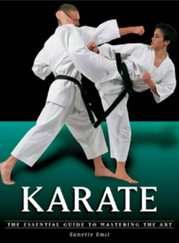 Beispielbild fr Karate: The Essential Guide to Mastering the Art (Martial Arts) zum Verkauf von WorldofBooks