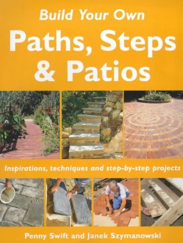 Stock image for Build Your Own Outdoor Paths, Steps and Patios (Build Your Own S.) for sale by AwesomeBooks