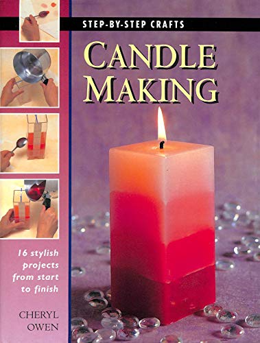 Candle Making (Step-by-step Crafts) (9781859748756) by Owen, Cheryl