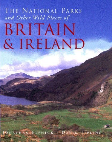 Imagen de archivo de The National Parks and Other Wild Places of Britain and Ireland a la venta por WorldofBooks