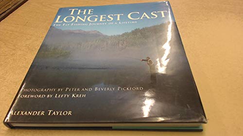 Stock image for The Longest Cast: The Fly Fishing Journey of a Lifetime for sale by ThriftBooks-Dallas