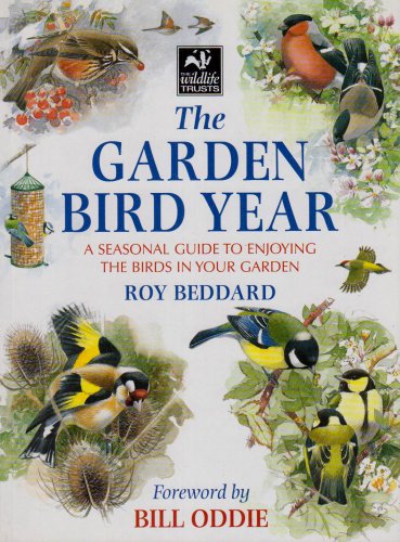 Stock image for The Garden Bird Year: A Seasonal Guide to Enjoying the Birds in Your Garden for sale by AwesomeBooks