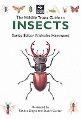 Imagen de archivo de The Wildlife Trusts Guide to Insects (The Wildlife Trusts series) a la venta por WorldofBooks