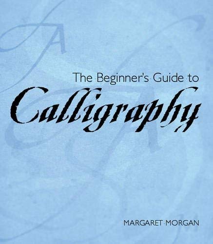 Beispielbild fr Beginner's guide to Calligraphy zum Verkauf von WorldofBooks