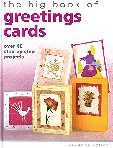 Beispielbild fr Big Book of Greetings Cards: Over 40 Step-by-Step Projects zum Verkauf von WorldofBooks