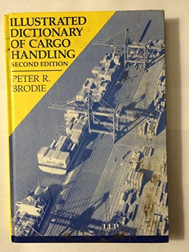 Beispielbild fr Illustrated Dictionary of Cargo Handling (Maritime and Transport Law Library) zum Verkauf von medimops