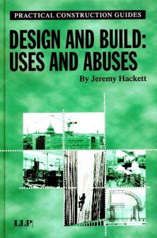 Stock image for Design and Build : Uses and Abuses for sale by Better World Books Ltd