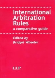 Beispielbild fr International Arbitration Rules: A Comparative Guide [Paperback] Wheeler, Bridget zum Verkauf von Basi6 International