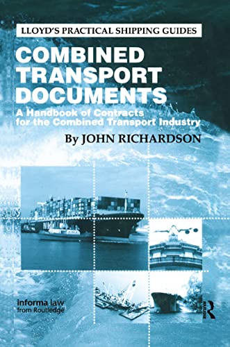 Stock image for Combined Transport Documents: A Handbook of Contracts for the Combined Transport Industry (Lloyd's Practical Shipping Guides) for sale by Chiron Media