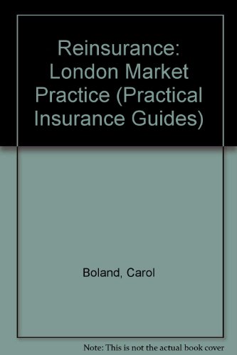 9781859785805: Reinsurance: London Market Practice (Practical Insurance Guides)