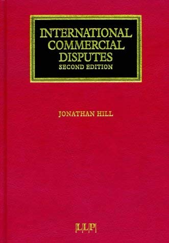 International Commercial Disputes: Second Edition (Lloyd's Commercial Law Library) (9781859788264) by Hill, Jonathan