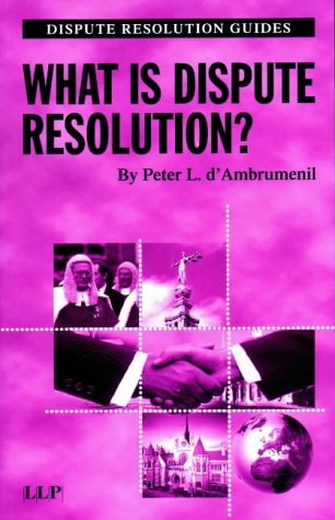 Beispielbild fr What is Dispute Resolution? (Dispute Resolution Guides) zum Verkauf von Phatpocket Limited