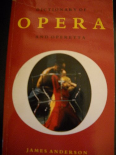 Imagen de archivo de Dictionary of Opera and Operetta a la venta por HPB Inc.