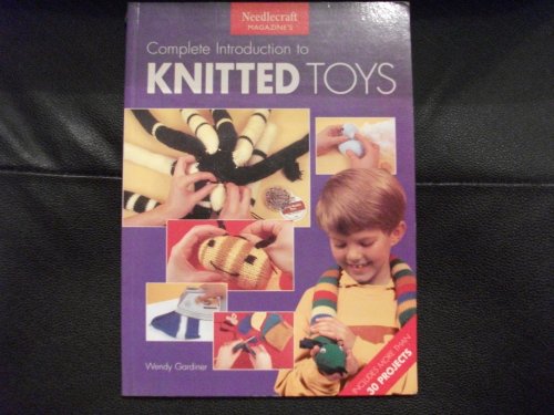 Stock image for Needlecraft" Magazine's Complete Introduction to Knitted Toys for sale by Z-A LLC