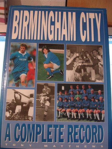 Stock image for Birmingham City: A Complete Record (Complete Record Series) for sale by AwesomeBooks