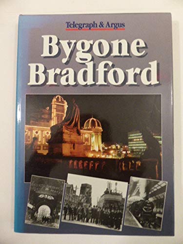 Stock image for Bygone Bradford for sale by WorldofBooks