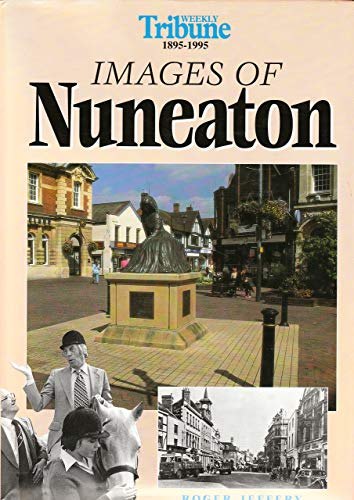 Stock image for Images of Nuneaton for sale by WorldofBooks