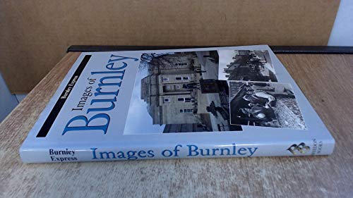 Stock image for Images of Burnley for sale by WorldofBooks