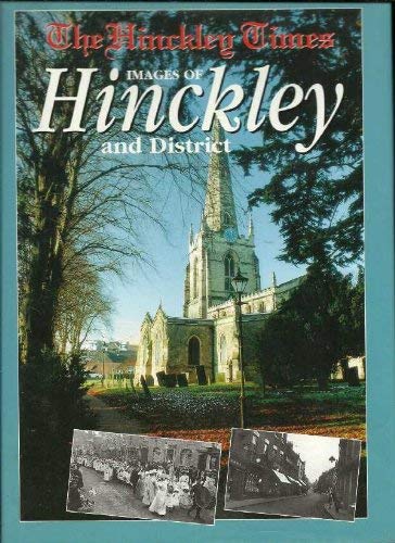 Beispielbild fr Images of Hinckley (Illustrated History) zum Verkauf von AwesomeBooks