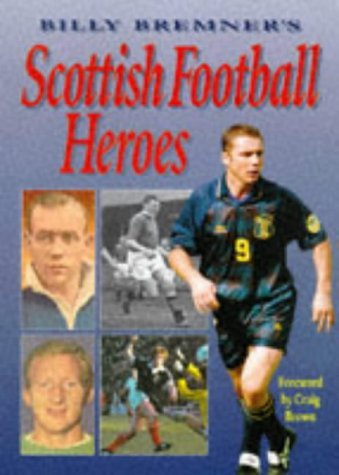 Stock image for Billy Bremner's Scottish Football Heroes for sale by WorldofBooks