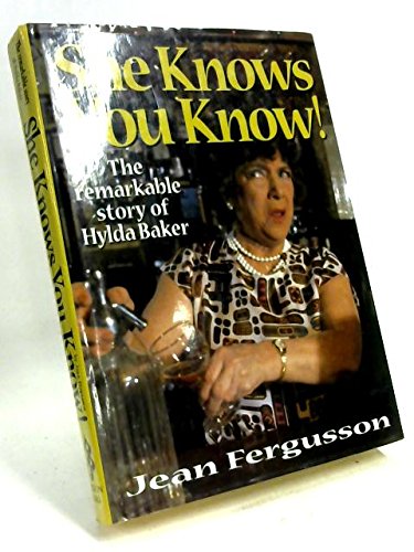 9781859831014: She Knows, You Know!: Hylda Baker Story