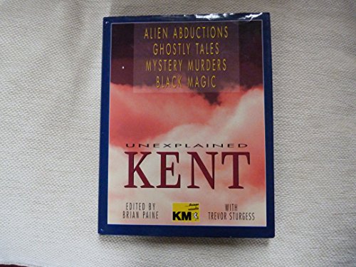 Stock image for Unexplained Kent for sale by AwesomeBooks