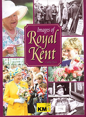 Stock image for Images of Royal Kent for sale by Pearlydewdrops