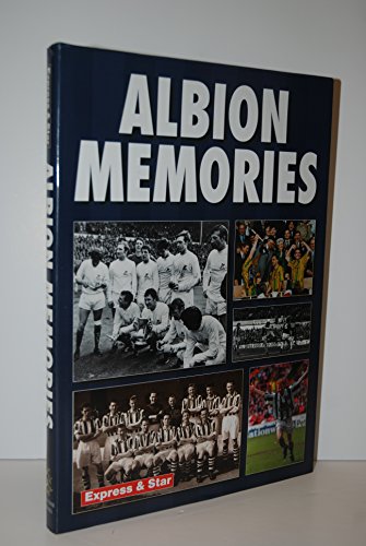 Imagen de archivo de Albion Memories: West Bromich Albion in Pictures a la venta por WorldofBooks