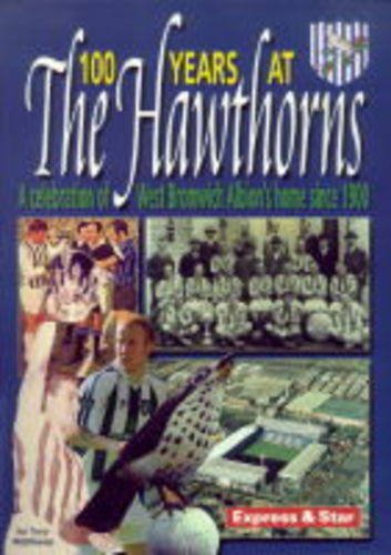 The Hawthorns - 100 Years at the Home of West Bromwich Albion (9781859831588) by Tony Matthews