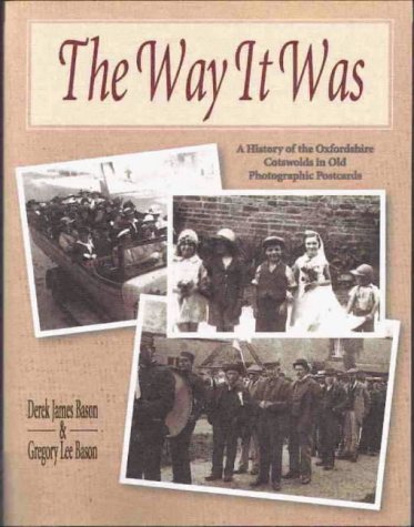 Beispielbild fr The Way It Was - A History of the Oxfordshire Cotswolds in Old Photographic Postcards zum Verkauf von AwesomeBooks