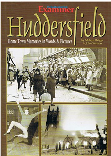 9781859832165: Huddersfield: Home Town Memories, Words and Pictures