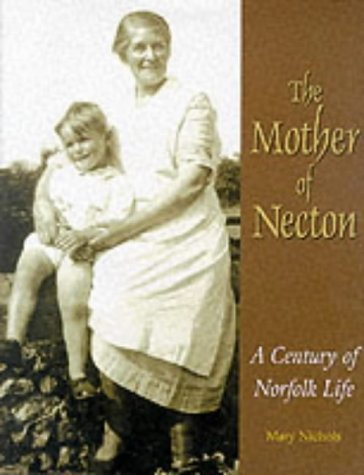 Beispielbild fr The Mother of Necton: A Century of Norfolk Life zum Verkauf von WorldofBooks