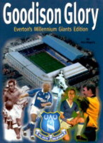 Beispielbild fr Goodison Glory: Everton's Millennium Giants Edition zum Verkauf von WorldofBooks