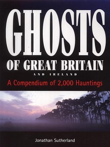 Stock image for Ghosts of Great Britain and Ireland for sale by WorldofBooks