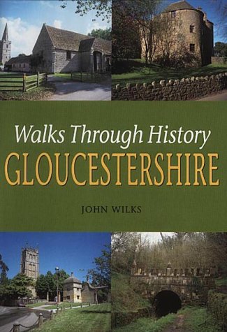 Imagen de archivo de Walks Through History: Gloucestershire a la venta por WorldofBooks