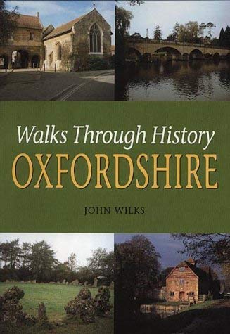 Beispielbild fr Walks Through History: Oxfordshire zum Verkauf von WorldofBooks