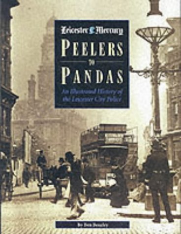Beispielbild fr Peelers to Pandas: An Illustrated History of the Leicester City Police zum Verkauf von WorldofBooks