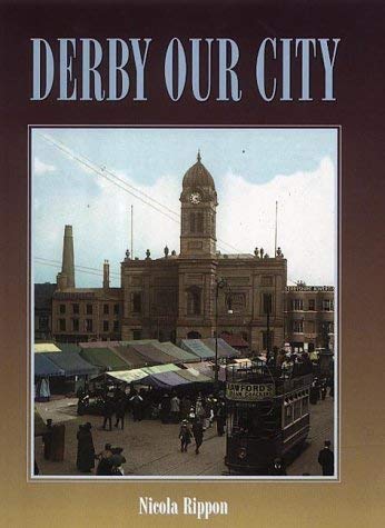 Beispielbild fr Derby Our City zum Verkauf von WorldofBooks