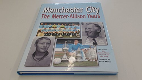 Stock image for Manchester City: the Mercer-Allison Years for sale by MusicMagpie