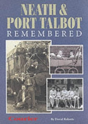 Beispielbild fr Neath and Port Talbot Remembered zum Verkauf von WorldofBooks