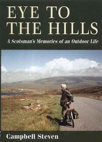 Beispielbild fr Eye to the Hills: A Scotsman's Memories of an Outdoor Life zum Verkauf von WorldofBooks