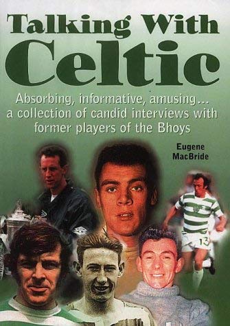 Beispielbild fr Talking with Celtic: A Collection of Candid Interviews with Former Players of the Bhoys zum Verkauf von AwesomeBooks